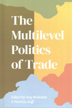 The Multilevel Politics of Trade - MPHOnline.com