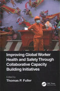 Improving Global Worker Health and Safety Through Collaborative Capacity Building Initiatives - MPHOnline.com