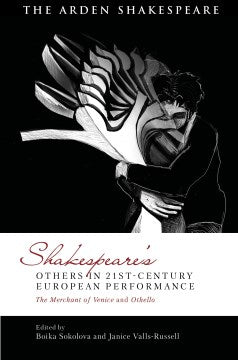 Shakespeare?s Others in 21st-Century European Performance - MPHOnline.com