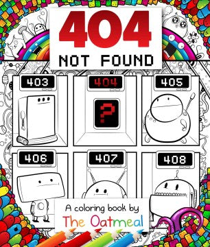 404 Not Found: A Coloring Book by The Oatmeal - MPHOnline.com