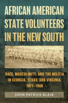 African American State Volunteers in the New South - MPHOnline.com