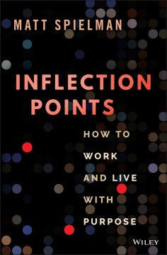 Inflection Points: How To Work And Life With Purpose - MPHOnline.com