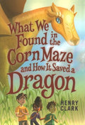 What We Found in the Corn Maze and How It Saved a Dragon - MPHOnline.com