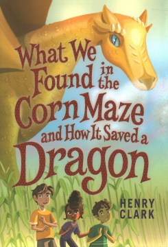 What We Found in the Corn Maze and How It Saved a Dragon - MPHOnline.com