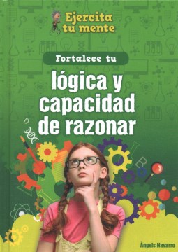 Fortalece tu l?gica y capacidad de razonar / Strengthen Your Logic and Reasoning Skills - MPHOnline.com