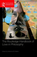 The Routledge Handbook of Love in Philosophy - MPHOnline.com