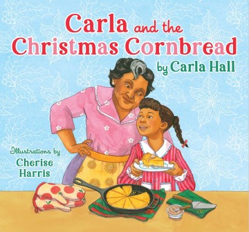 Carla and the Christmas Cornbread - MPHOnline.com