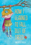 How I Learned to Fall Out of Trees - MPHOnline.com