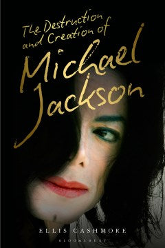 The Destruction and Creation of Michael Jackson - MPHOnline.com