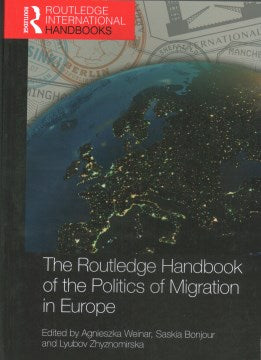 The Routledge Handbook of the Politics of Migration in Europe - MPHOnline.com