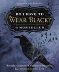 Do I Have to Wear Black? - MPHOnline.com