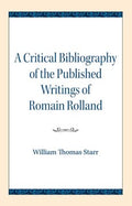 A Critical Bibliography of the Published Writings of Romain Rolland - MPHOnline.com