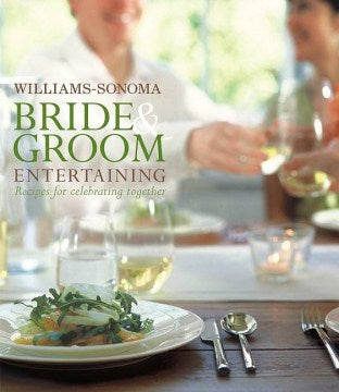 Bride and Groom Entertaining (more than 65 recipes and 12 menus for dinner, parties and special occasions) - MPHOnline.com