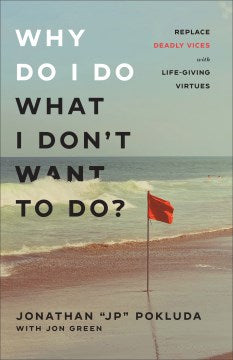 Why Do I Do What I Don't Want To Do? - MPHOnline.com