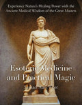 Esoteric Medicine and Practical Magic - MPHOnline.com