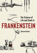 The Science of Life and Death in Frankenstein - MPHOnline.com