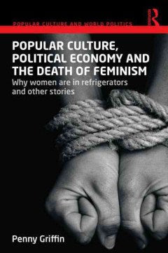 Popular Culture, Political Economy and the Death of Feminism - MPHOnline.com