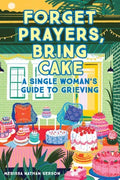 Forget Prayers, Bring Cake - MPHOnline.com