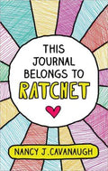 This Journal Belongs To Ratchet - MPHOnline.com