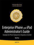 Enterprise iPhone and iPad Administrator's Guide - MPHOnline.com