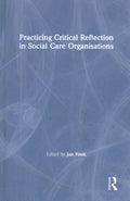 Practicing Critical Reflection in Social Care Organisations - MPHOnline.com