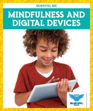 Mindfulness and Digital Devices - MPHOnline.com