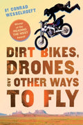 Dirt Bikes, Drones, and Other Ways to Fly - MPHOnline.com