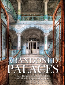 Abandoned Palaces - MPHOnline.com