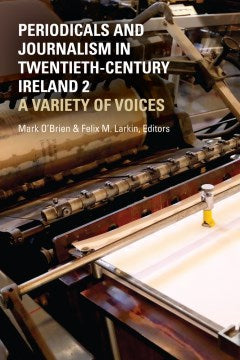 Periodicals and Journalism in Twentieth-Century Ireland 2 - MPHOnline.com