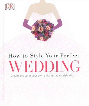 How To Style Your Perfect Wedding - MPHOnline.com