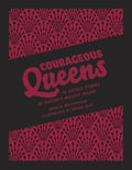 Courageous Queens - MPHOnline.com