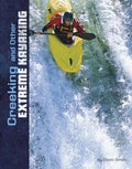 Creeking and Other Extreme Kayaking - MPHOnline.com