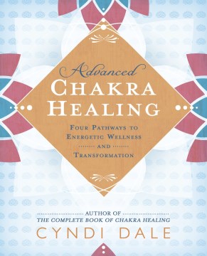 Advanced Chakra Healing - MPHOnline.com