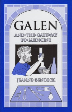 Galen and the Gateway to Medicine - MPHOnline.com