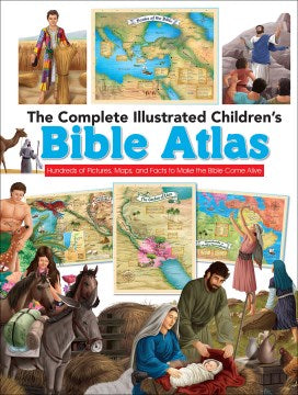 The Complete Illustrated Children's Bible Atlas - MPHOnline.com