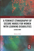 A Feminist Ethnography of Secure Wards for Women With Learning Disabilities - MPHOnline.com