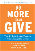 DO MORE THAN GIVE: THE SIX PRACTICES OF DONORS WHO CHANGE TH - MPHOnline.com