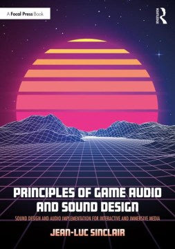 Principles of Game Audio and Sound Design - MPHOnline.com