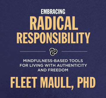 Embracing Radical Responsibility - MPHOnline.com