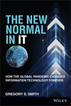 The New Normal in IT : How the Global Pandemic Changed Information Technology Forever - MPHOnline.com