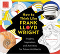 How to Think Like Frank Lloyd Wright - MPHOnline.com