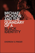 Michael Jackson and the Quandary of a Black Identity - MPHOnline.com