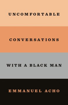 Uncomfortable Conversations With a Black Man - MPHOnline.com