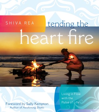 Tending the Heart Fire - MPHOnline.com