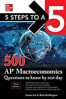 5 Steps to a 5 500 Ap Macroeconomics Questions to Know by Test Day - MPHOnline.com