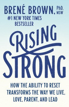 Rising Strong - How the Ability to Reset Transforms the Way We Live, Love, Parent, and Lead  (Reprint) - MPHOnline.com