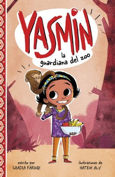 Yasmin, la guardiana del zoo/ Yasmin the Zookeeper - MPHOnline.com