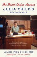 The French Chef in America - Julia Child's Second Act  (Reprint) - MPHOnline.com