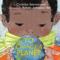 To Change a Planet - MPHOnline.com