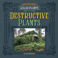 Destructive Plants - MPHOnline.com